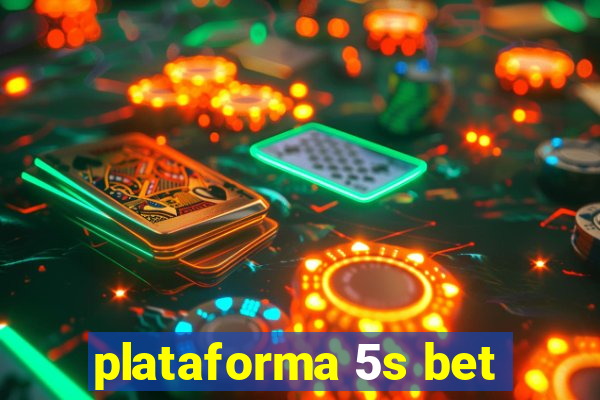 plataforma 5s bet